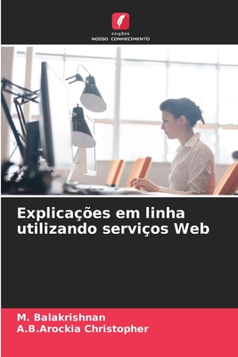 Explica??es em linha utilizando servi?os Web - Balakrishnan, M, and Christopher, A B Arockia