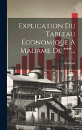 Explication Du Tableau conomique  Madame De ***...