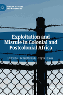 Exploitation and Misrule in Colonial and Postcolonial Africa