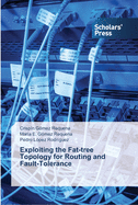 Exploiting the Fat-tree Topology for Routing and Fault-Tolerance