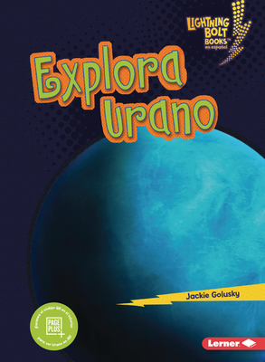 Explora Urano (Explore Uranus) - Golusky, Jackie