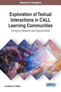 Exploration of Textual Interactions in Call Learning Communities: Emerging Research and Opportunities