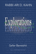 Explorations Expanded (Bereishit)