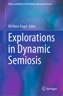 Explorations in Dynamic Semiosis