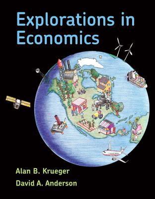 Explorations in Economics - Krueger, Alan, and Anderson, David