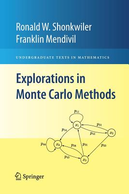 Explorations in Monte Carlo Methods - Shonkwiler, Ronald W, and Mendivil, Franklin