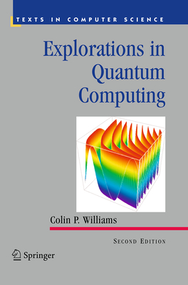 Explorations in Quantum Computing - Williams, Colin P