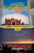 Explore Casablanca 2024: A Journey through Morocco's Jewel