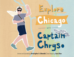 Explore Chicago with Captain Chryso