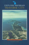 Explore Michigan--Traverse City