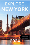 Explore New York 2024: The Most Updated Guide