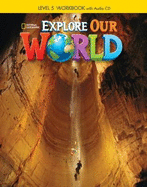 Explore Our World 5: Workbook with Audio CD