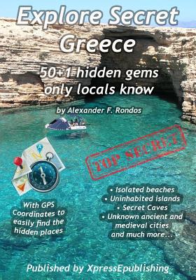 Explore Secret Greece: 50+1 Hidden gems only locals know - Rondos, Alexander F