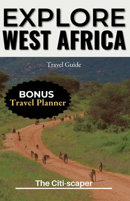 Explore West Africa - Citi-Scaper, The