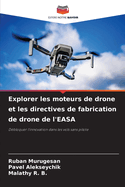 Explorer les moteurs de drone et les directives de fabrication de drone de l'EASA