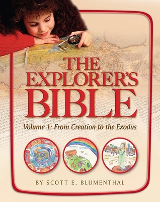 Explorer's Bible, Vol 1: From Creation to Exodus - House, Behrman