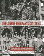 Explorers Emigrants Citizens: A Visual History of the Italian American Experience
