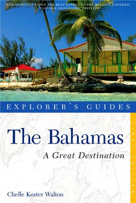 Explorer's Guide Bahamas: A Great Destination - Koster-Walton, Chelle