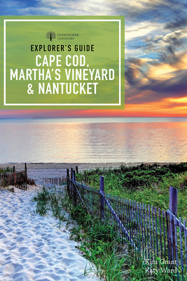 Explorer's Guide Cape Cod, Martha's Vineyard & Nantucket - Grant, Kim