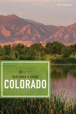 Explorer's Guide Colorado - Forster, Matt