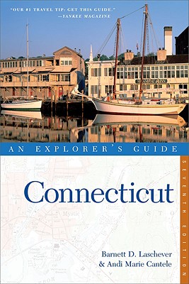 Explorer's Guide Connecticut - Laschever, Barnett D., and Cantele, Andi Marie
