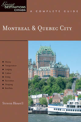 Explorer's Guide Montreal & Quebec City: A Great Destination - Howell, Steven