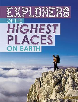 Explorers of the Highest Places on Earth - Mavrikis, Peter