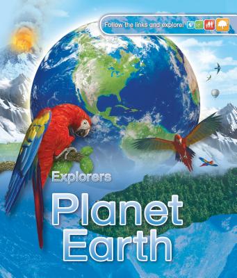Explorers: Planet Earth - Gilpin, Daniel, and Bull, Peter