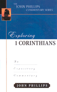 Exploring 1 Corinthians: An Expository Commentary