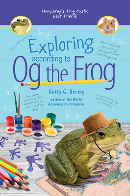 Exploring According to Og the Frog - Birney, Betty G