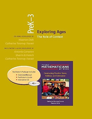 Exploring Ages, Prek-3 (Resource Package): The Role of Context - Cameron, Antonia, and Dolk, Maarten, and Fosnot, Catherine Twomey
