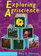 Exploring Agriscience - Herren, Ray V