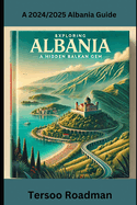 Exploring Albania: A Hidden Balkan Gem