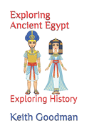 Exploring Ancient Egypt: Exploring History