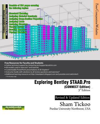 Exploring Bentley STAAD.Pro CONNECT Edition - Technologies, Cadcim, and Prof Sham Tickoo Purdue Univ