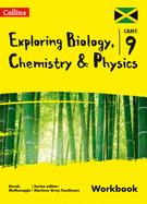 Exploring Biology, Chemistry and Physics: Workbook: Grade 9 for Jamaica
