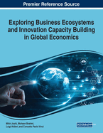 Exploring Business Ecosystems and Innovation Capacity Building in Global Economics