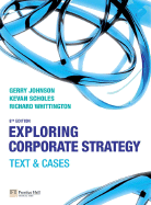 Exploring Corporate Strategy: Text & Cases with Companion Website Student Access Card - Johnson, Gerry, and Scholes, Kevan, and Whittington, Richard, Sir