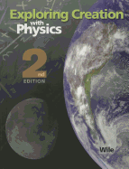 Exploring Creation Physics Student Book Second Edition