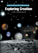 Exploring Creation: With Astronomy
