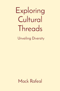 Exploring Cultural Threads: Unveiling Diversity