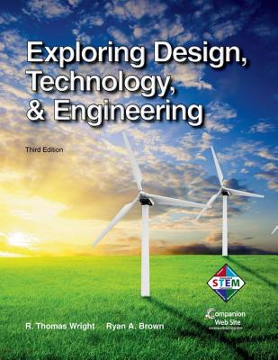 Exploring Design, Technology, & Engineering - Wright, R Thomas, and Brown, Ryan A
