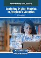 Exploring Digital Metrics in Academic Libraries