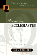 Exploring Ecclesiastes: An Expository Commentary