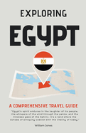 Exploring Egypt: A Comprehensive Travel Guide