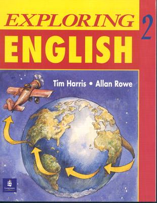 Exploring English, Level 2 - Harris, Tim, and Rowe, Allan