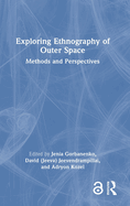 Exploring Ethnography of Outer Space: Methods and Perspectives