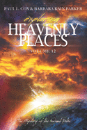 Exploring Heavenly Places Volume 12: The Mystery of the Ancient Paths