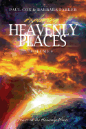Exploring Heavenly Places - Volume 4 - Power in the Heavenly Places