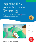 Exploring IBM Server & Storage Technology: A Laymen's Guide to the IBM Eserver and Totalstorage Families